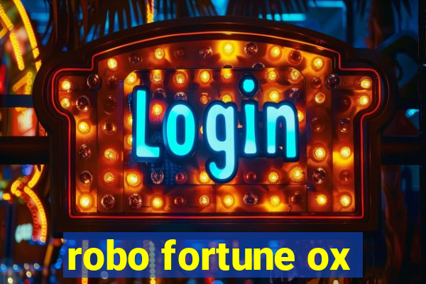 robo fortune ox